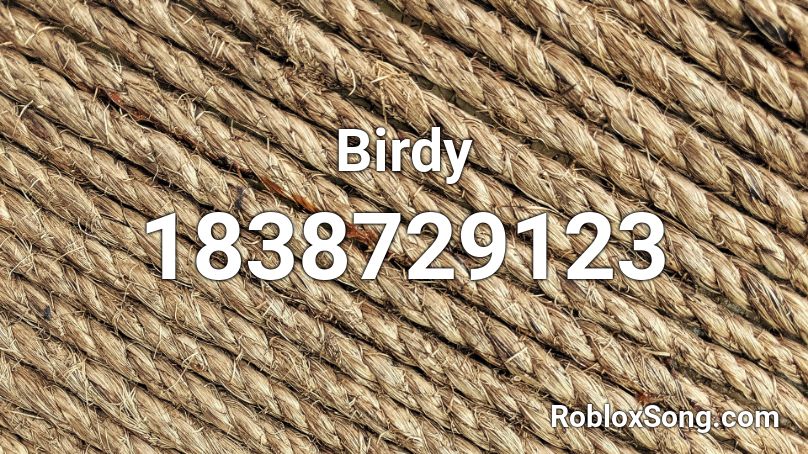 Birdy Roblox ID