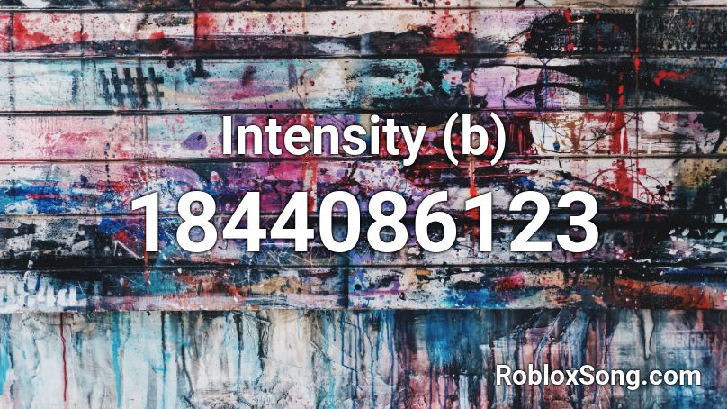 Intensity (b) Roblox ID