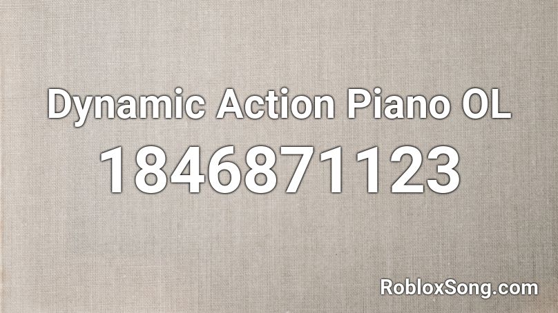 Dynamic Action Piano OL Roblox ID