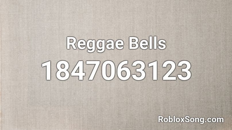 Reggae Bells Roblox ID