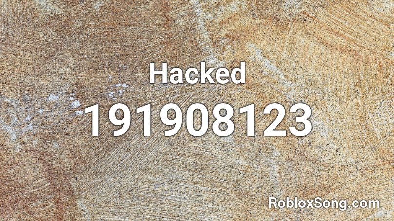 Hacked Roblox Id Roblox Music Codes