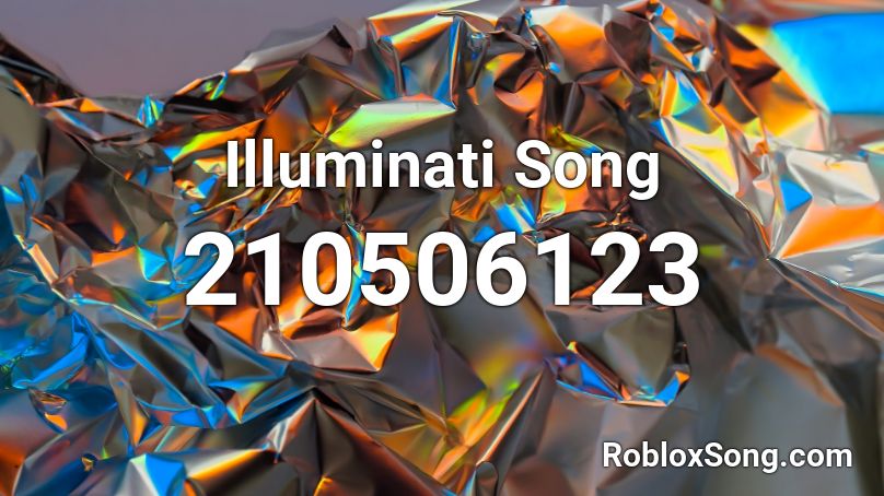 Illuminati Song Roblox ID