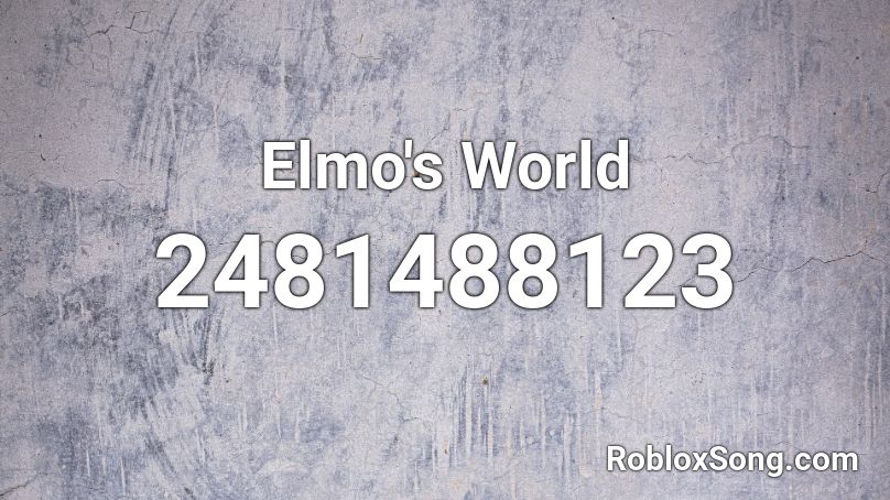 Elmo's World Roblox ID