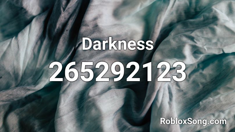 Darkness Roblox ID