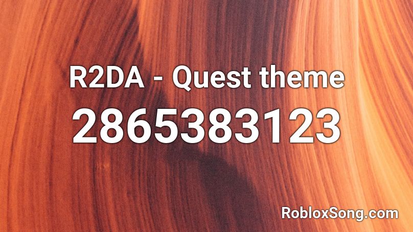 R2DA - Quest theme Roblox ID