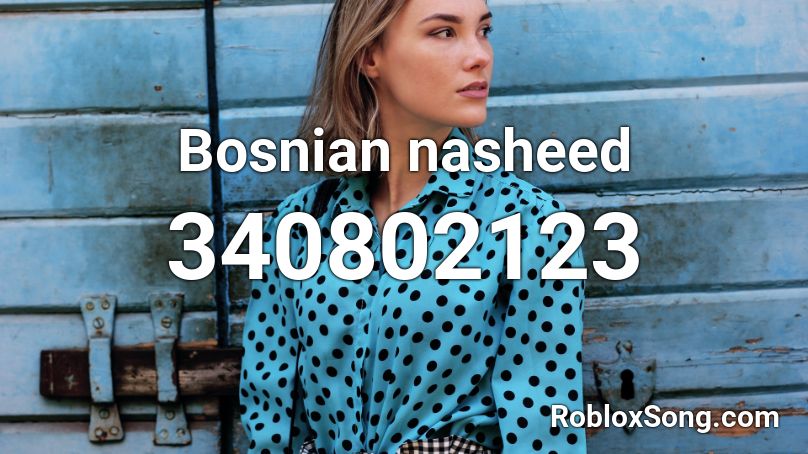 Bosnian nasheed Roblox ID