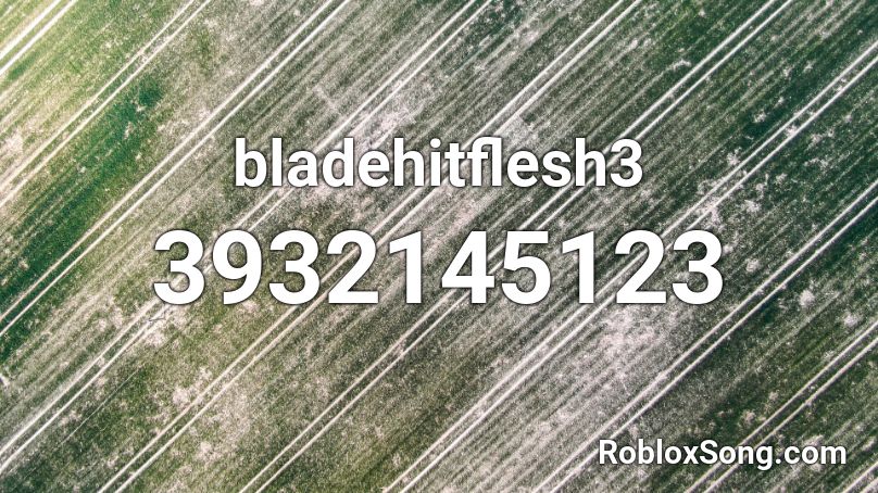 bladehitflesh3_(old) Roblox ID