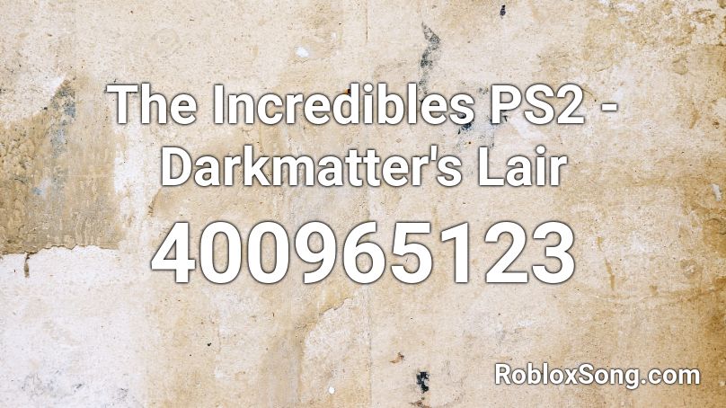 The Incredibles PS2 - Darkmatter's Lair Roblox ID