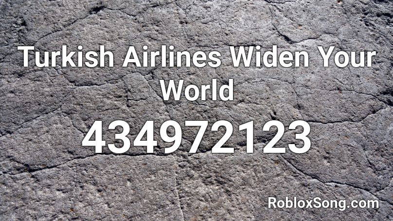 Turkish Airlines Widen Your World Roblox ID