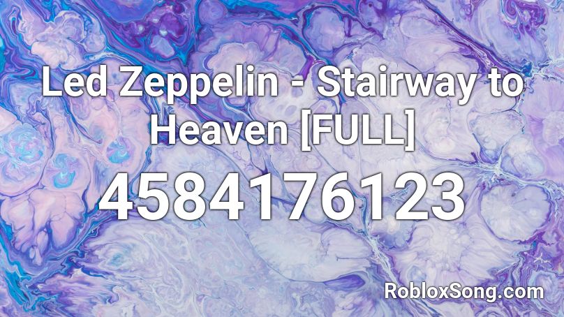 Led Zeppelin - Stairway to Heaven [FULL] Roblox ID
