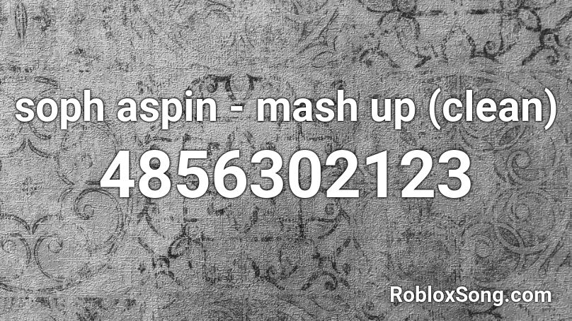 soph aspin - mash up (clean) Roblox ID