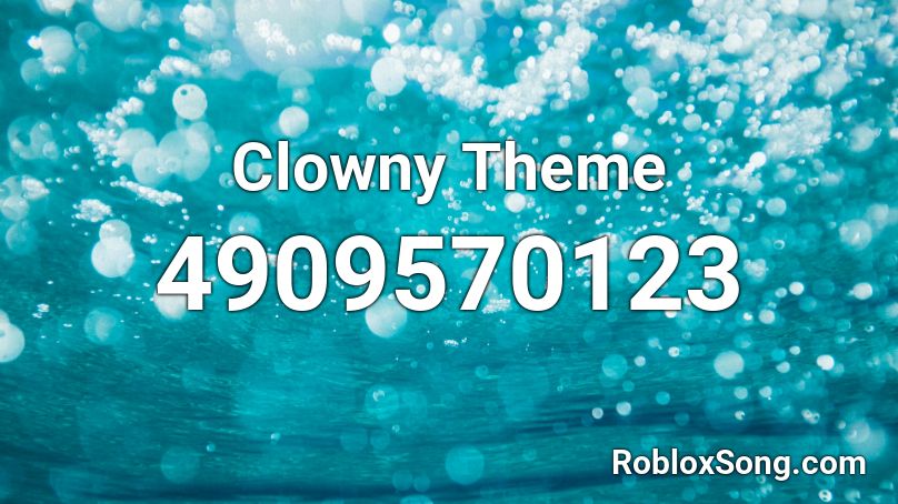 Clowny Theme Roblox ID