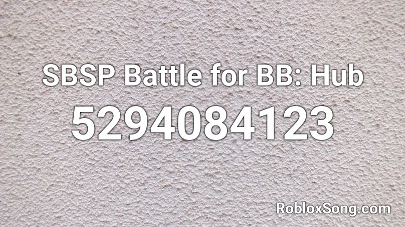 SBSP Battle for BB: Hub Roblox ID
