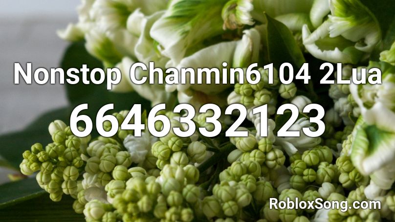 Nonstop Chanmin6104 2Lua Roblox ID