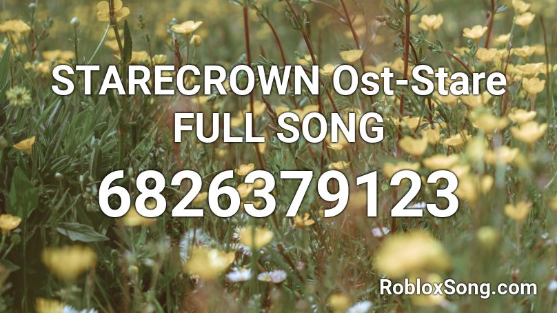 Starecrown Ost Stare Full Song Roblox Id Roblox Music Codes - roblox stare
