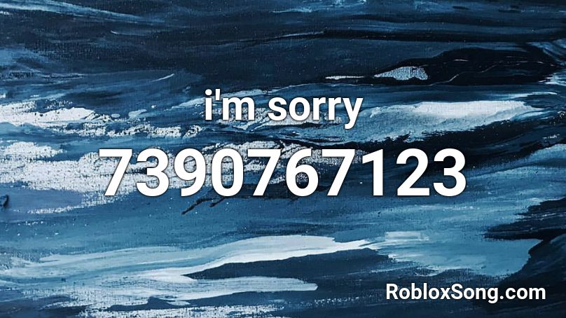 i'm sorry Roblox ID