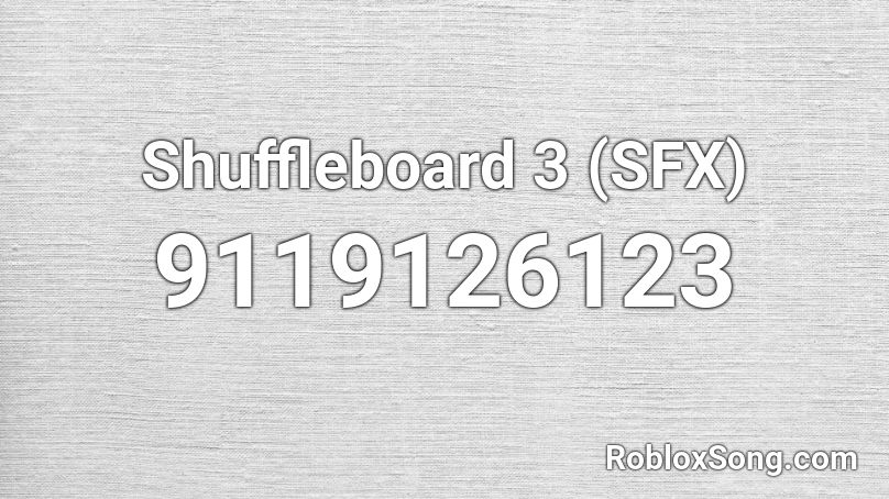 Shuffleboard 3 (SFX) Roblox ID