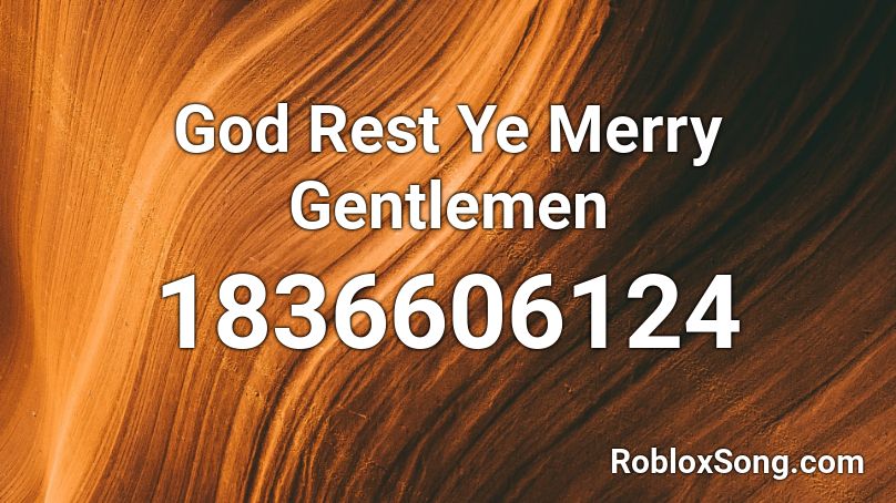 God Rest Ye Merry Gentlemen Roblox ID