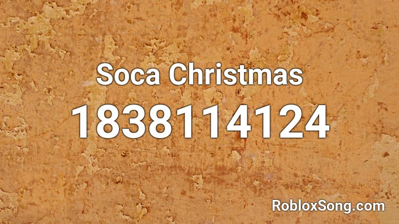 Soca Christmas Roblox ID