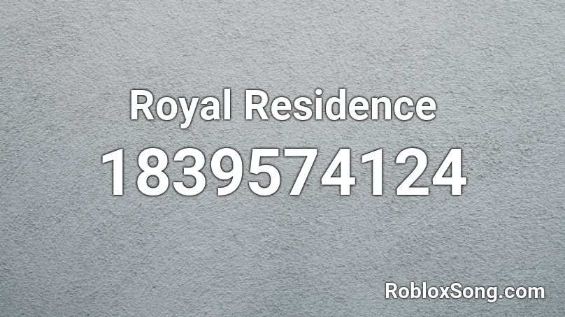 Royal Residence Roblox ID