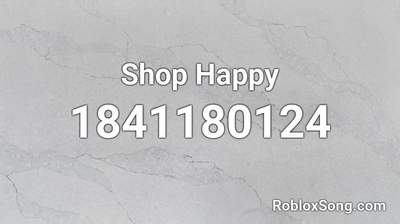 Shop Happy Roblox ID