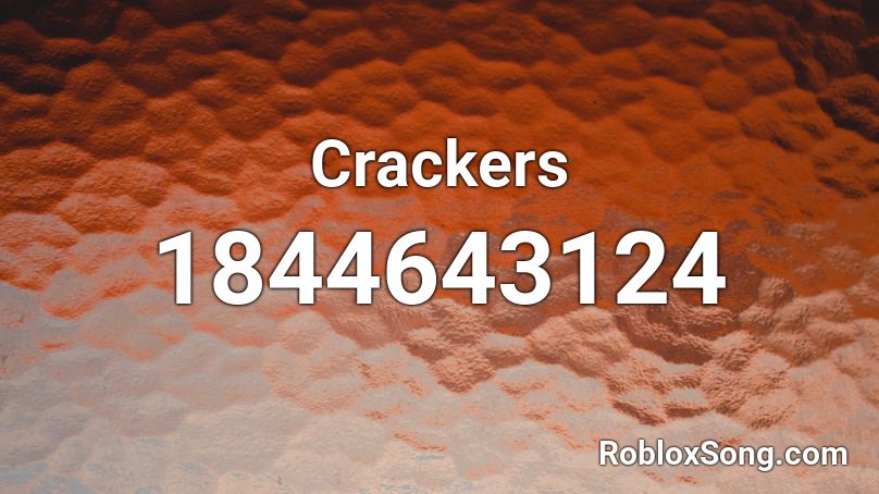 Crackers Roblox ID
