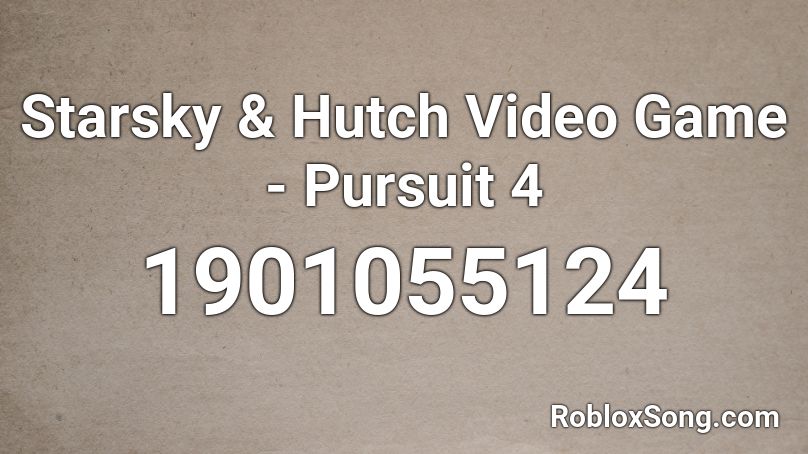 Starsky & Hutch Video Game - Pursuit 4 Roblox ID