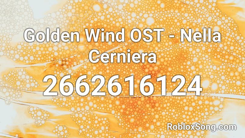 Golden Wind OST - Nella Cerniera Roblox ID