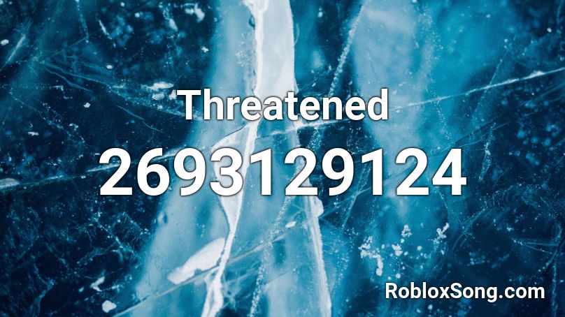 Threatened Roblox ID