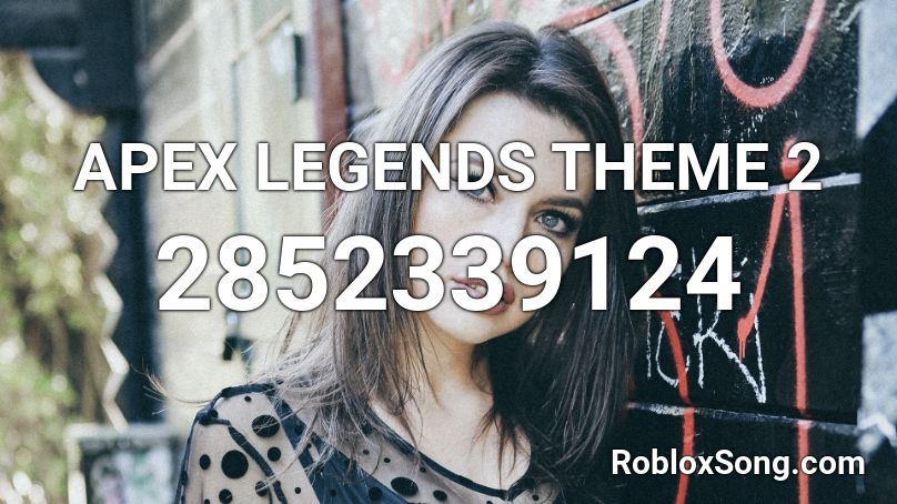 Apex Legends Theme 2 Roblox Id Roblox Music Codes - apex legends on roblox
