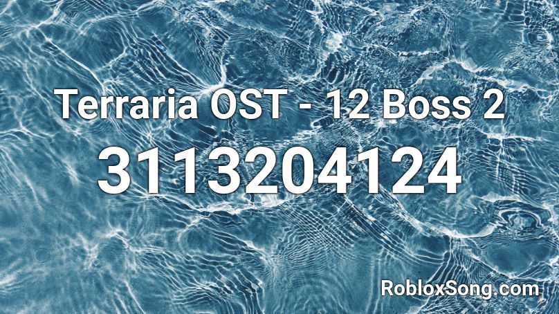 Terraria OST - 12 Boss 2 Roblox ID