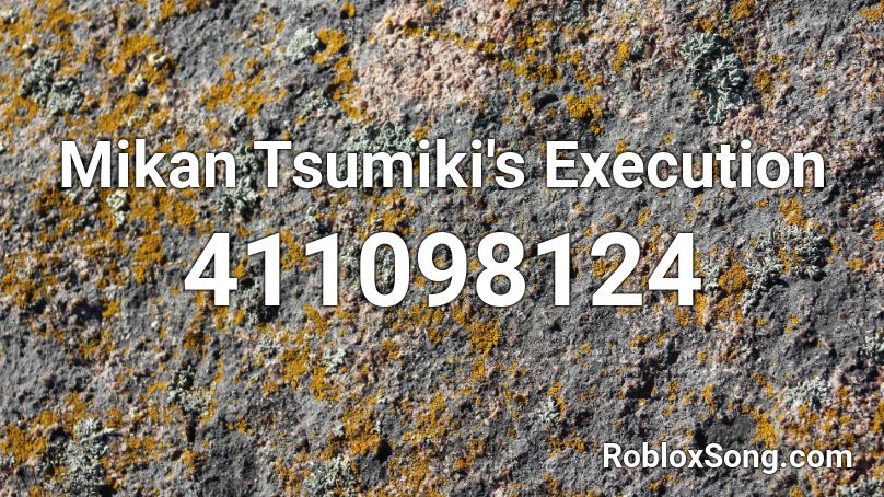 Mikan Tsumiki's Execution Roblox ID