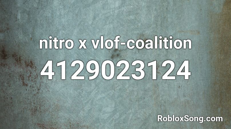 nitro x vlof-coalition Roblox ID
