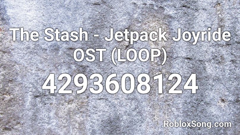 The Stash - Jetpack Joyride OST (LOOP) Roblox ID