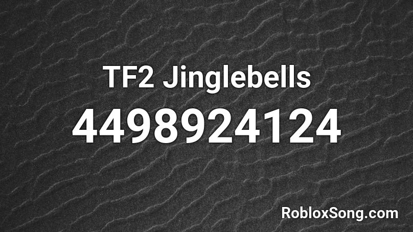TF2 Jinglebells Roblox ID