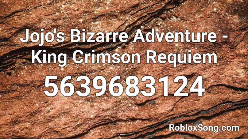 Jojo's Bizarre Adventure - King Crimson Requiem Roblox ID