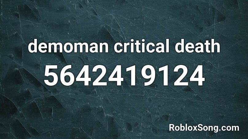 demoman critical death Roblox ID