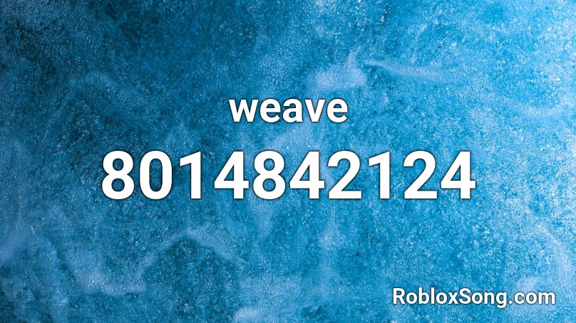 weave Roblox ID