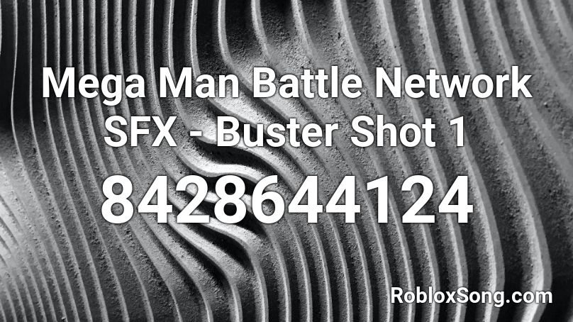 Mega Man Battle Network SFX - Buster Shot 1 Roblox ID