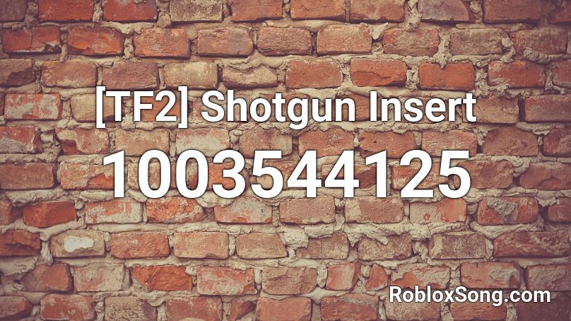 [TF2] Shotgun Insert Roblox ID