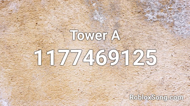 Tower A Roblox ID