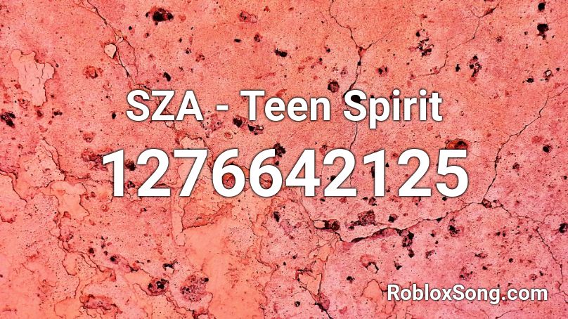SZA - Teen Spirit Roblox ID