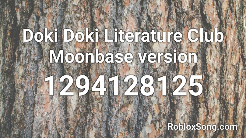 Doki Doki Literature Club Moonbase version Roblox ID