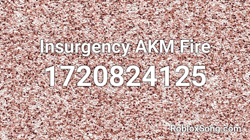 Insurgency AKM Fire Roblox ID