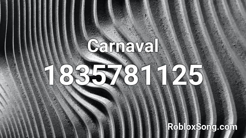 Carnaval Roblox ID