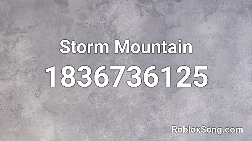 Storm Mountain Roblox ID
