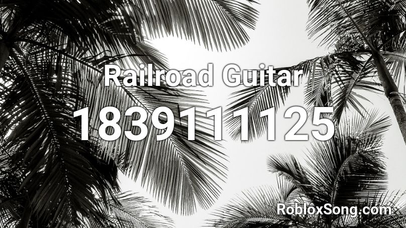 Railroad Guitar Roblox ID
