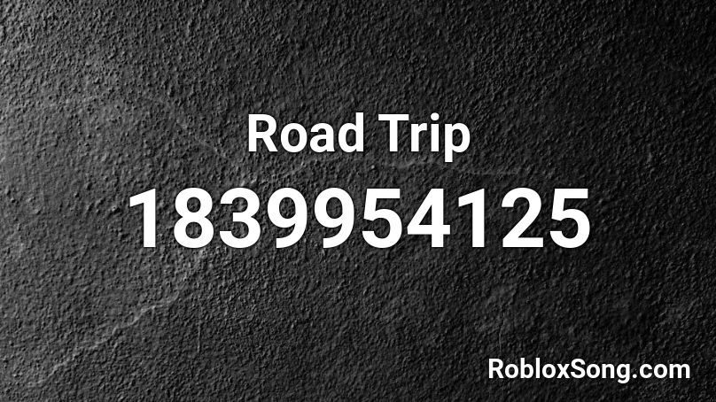 Road Trip Roblox ID
