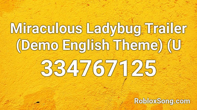 Miraculous Ladybug Trailer (Demo English Theme) (U Roblox ID