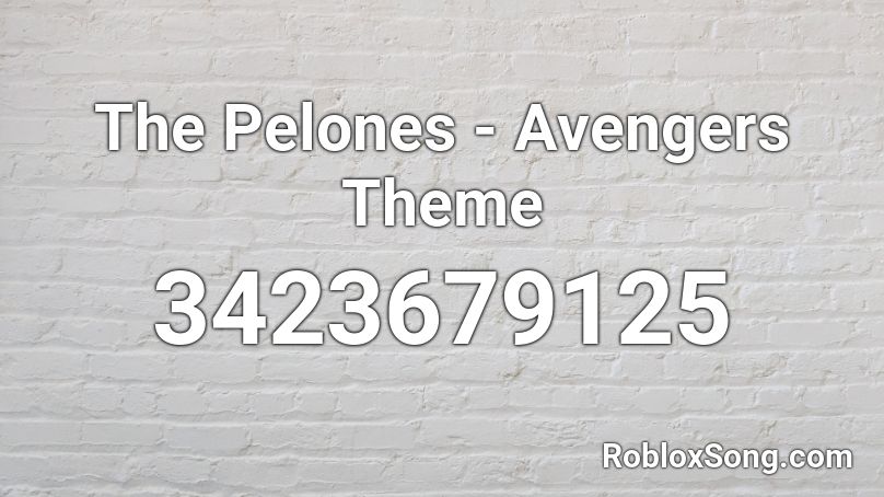 The Pelones Avengers Theme Roblox Id Roblox Music Codes - avengers theme song roblox id